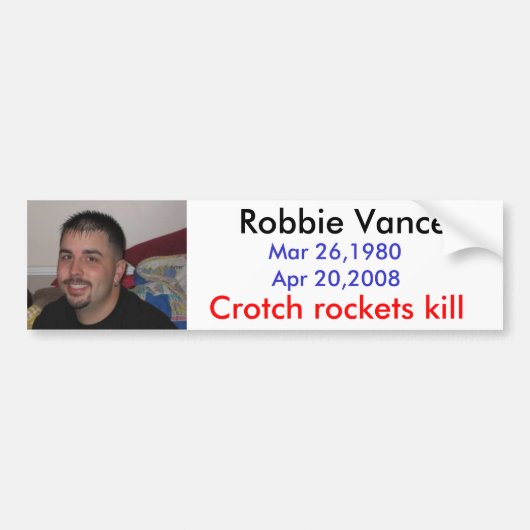 R.I.P. ROBBIE CROTCH ROCKETS KILL BUMPERSTICKER (Voorkant)