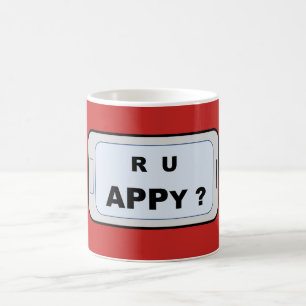 R U APPy ? Mug