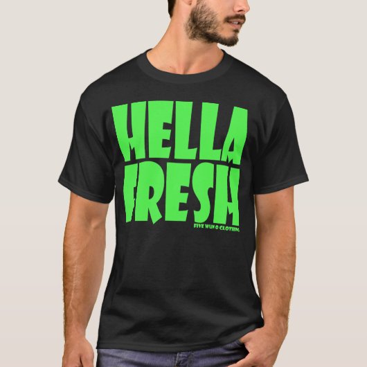 R U Hella Fresh? T-shirt (Voorkant)