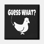 Raad eens? Chicken Butt Funny Gift Magneet (Voorkant)