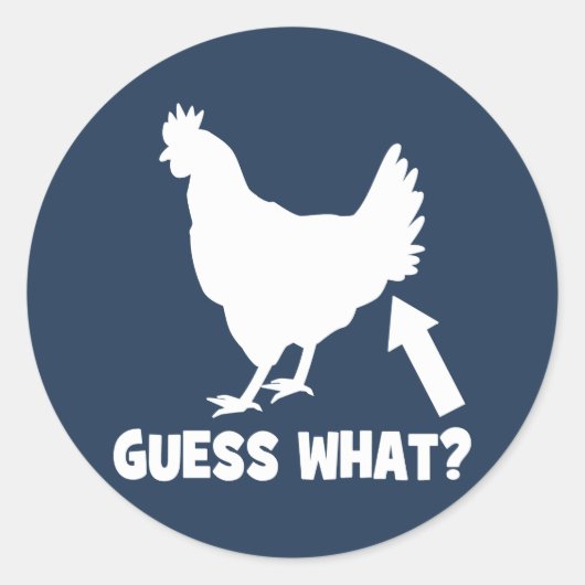 Raad eens? Chicken Butt Ronde Sticker (Voorkant)