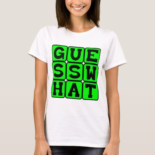 Raad eens, een geheim bewaren t-shirt (Voorkant)