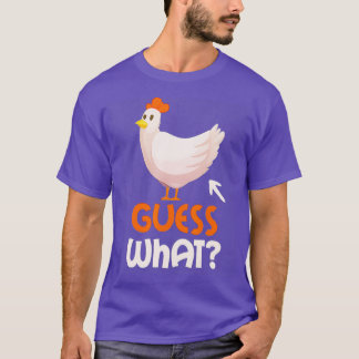 Raad eens wat Chicken Butt Grappige Chicken Lover T-shirt