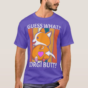 Raad eens wat de eigenaar van Corgi Butt Funny Cor T-shirt