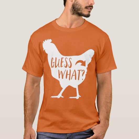 Raad eens wat een Chicken Butt-shirt T-shirt (Voorkant)