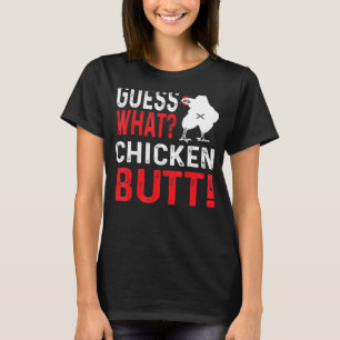 Raad eens wat kip Butt 2 T-shirt