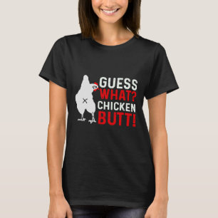 Raad eens wat kip Butt 3 T-shirt