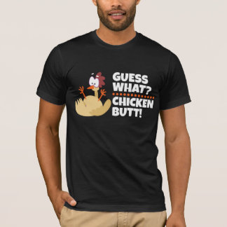 Raad eens wat kip Butt? Grappig T-Shirt! T-shirt