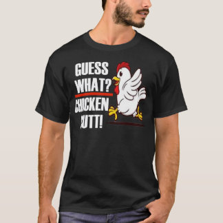 Raad eens wat kip Butt T-shirt