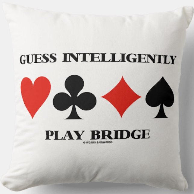 Raad Intelligent Bridge Vier Kaart Suits spelen Kussen (Throw pillow featuring the four card suits along with the advice "Guess Intelligently Play Bridge")