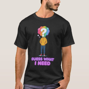 Raad Wat Ik Nodig Heb T-shirt