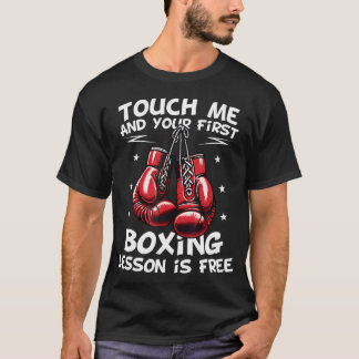 Raak Me Aan En Je Eerste Bokles Is Gratis T-shirt
