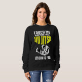 Raak me aan en je eerste jiu Jitsu Lesson is grati Trui (Voorkant volledig)