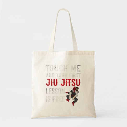 Raak me aan en je eerste Jiu Jitsu Lesson is Tote Bag (Voorkant)