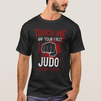 Raak me aan en je eerste judoles is gratis t-shirt