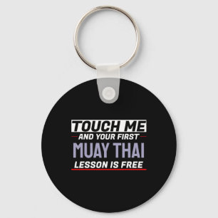 Raak Me Aan En Je Eerste Muay Thai Les Is Gratis K Sleutelhanger