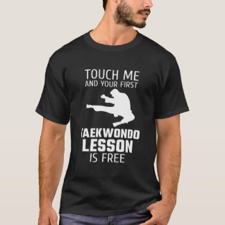 Raak me aan en je eerste Taekwondo-les is gratis T-shirt