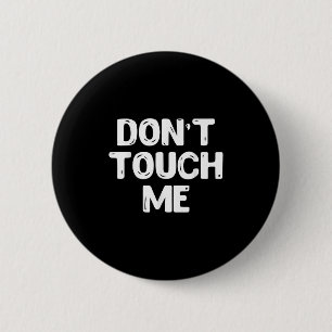 Raak Me Niet Aan T-shirt Introvert Gifs Ronde Button 5,7 Cm