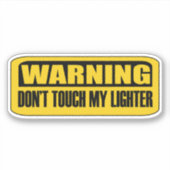 Raak mijn aansteker niet aan sticker (Voorkant)