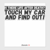 Raak mijn auto grappige bumper niet aan sticker (Vel)