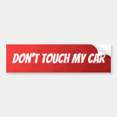 Raak Mijn Auto Niet Aan Bumpersticker (Voorkant)