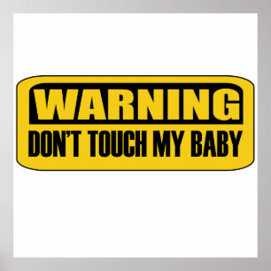 Raak mijn baby niet aan poster