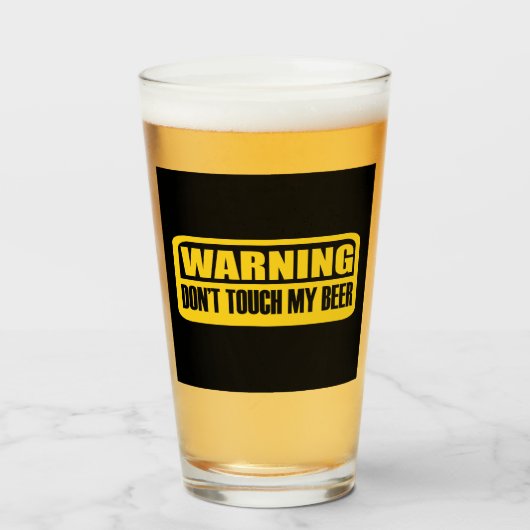 Raak mijn bier niet aan glas (Voorkant gevuld)