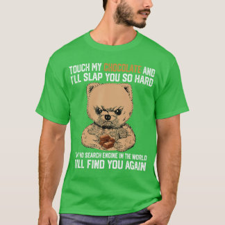 Raak mijn chocolade aan en ik sla je zo hard Bea T-shirt