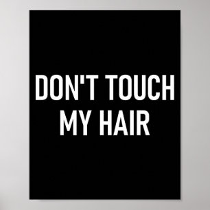 Raak mijn haar niet aan, Grappig, Grappen, Sarcasm Poster