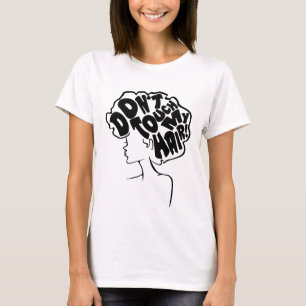 Raak mijn haar niet aan t-shirt