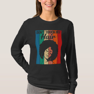 Raak mijn haar niet Grappig Afro Natuurlijke Haar  T-shirt