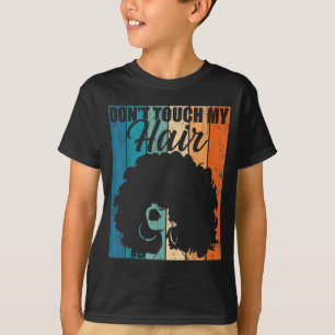 Raak mijn haargeefje niet aan, Afro Natural Hair W T-shirt
