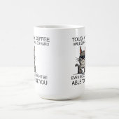 Raak mijn koffie aan en ik zal je slaan koffiemok (Center)