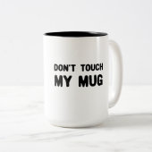 Raak mijn Mok niet aan (Voorkant rechts)