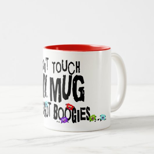 Raak mijn Mok niet aan... Het heeft Boogies Funny (Voorkant rechts)