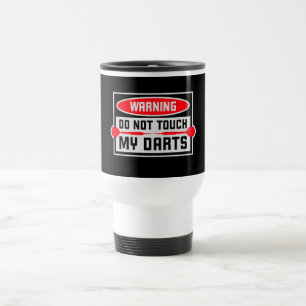Raak Mijn Pijlen Niet Aan Waarschuwing Dart Speler Reisbeker