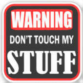 Raak mijn spullen niet aan sticker (Voorkant)