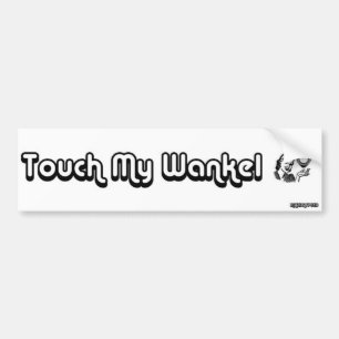 Raak mijn wankel aan bumpersticker