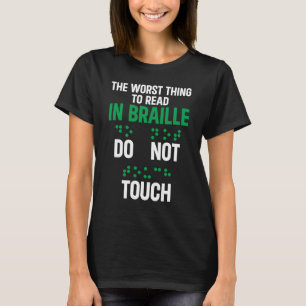 Raak niet schimmel erger aan dan lezen in braille t-shirt