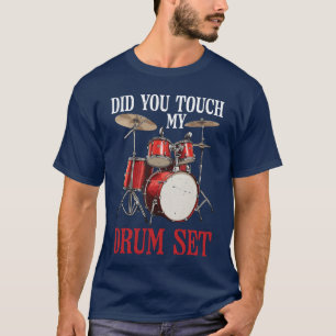 Raakte je mijn drumstel aan jongens cadeau t-shirt