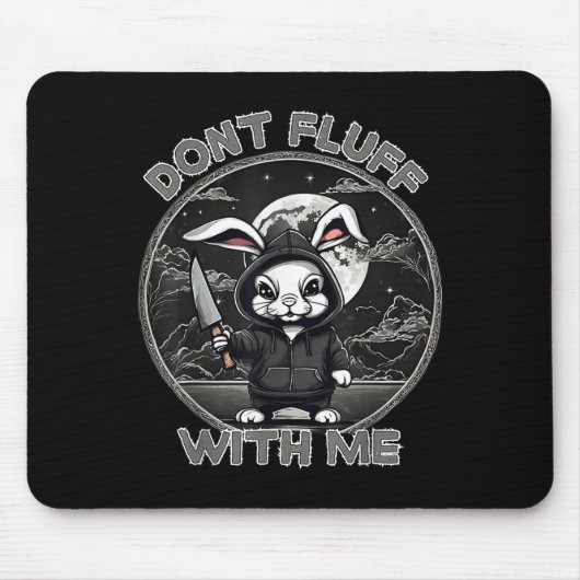 Rabbit Pun Don´t Fluff With Me Evil Bunny Costume  Muismat (Voorkant)