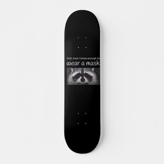 Raccoon Covid vraagt om het Masker van Funnycomb Skateboard (Voorkant)