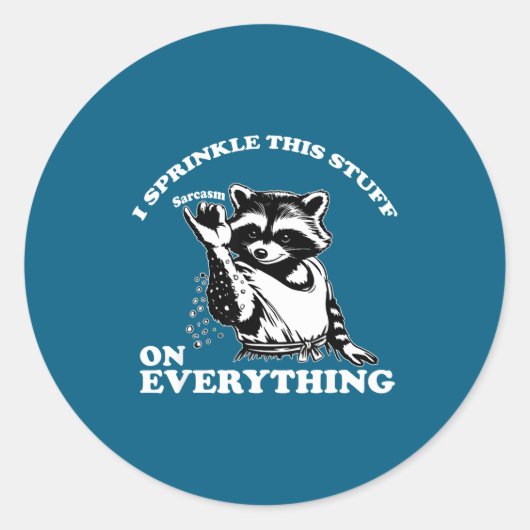 Raccoon I Sprinkle This Stuff On Everything Funny  Ronde Sticker (Voorkant)