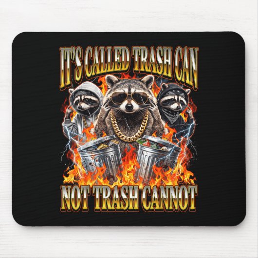 Raccoon It's Called Trash Can Not Trash Cannot Fun Muismat (Voorkant)