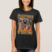Raccoon It's Called Trash Can Not Trash Cannot Fun T-shirt (Voorkant)