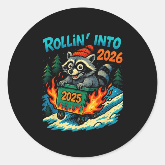 Raccoon Rollin Into 2026 Dumpster Fire New Year Me Ronde Sticker (Voorkant)