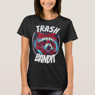 Raccoon Trash Bandit Funny Raccoon Trash Panda T-s T-shirt