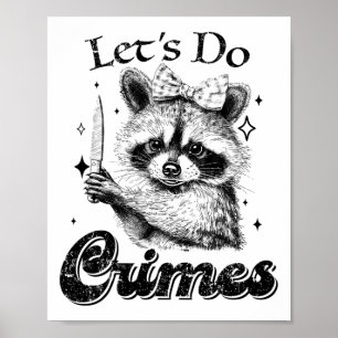 Raccoon Trash Funny Racoon Laten we misdaden Schat Poster