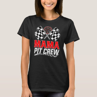 Race Car Birthday Party Racing Family Mama Pit T-shirt