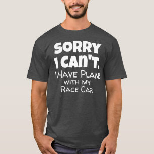 Race Car Quote T-shirt